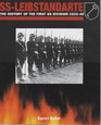 SSLeibstandarte Adolf Hitler The History of the First SS Division 193345