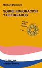 Sobre inmigracion y refugiados / On Immigration and Refugees