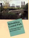 Rebuilding Central Park A Management and Restoration Plan