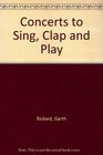 Concerts to Sing Clap and Play