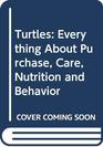 Turtles Everything About Purchase Care Nutrition and Behavior