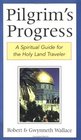 Pilgrim's Progress A Spiritual Guide for the Holy Land Traveler