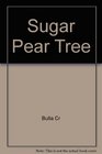 Sugar Pear Tree