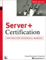 Server and Certification Instructor Resource Manual