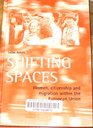 Shifting Spaces Women Citizenship and Migration Within the European Union