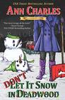 Don't Let it Snow in Deadwood (The Deadwood Humorous Mystery Series)