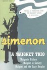 A Maigret Trio: Maigret's Failure / Maigret and the Lazy Burglar / Maigret in Society (Inspector Maigret, Bks 49, 56, 57)