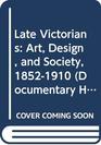 Late Victorians Art Design and Society 18521910