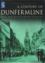A Century of Dunfermline and West Fife