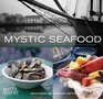 Mystic Seafood Great Recipes History and Seafaring Lore from Mystic Seaport