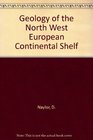 Geology of the North West European Continental Shelf