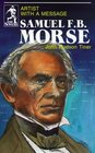 Samuel F.B. Morse: Artist With a Message (The Sowers)