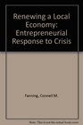 Renewing a local economy The entrepreneurial response to crisis