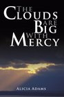 The Clouds Are Big With Mercy
