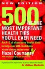 500 of the Most Important Health Tips You'll Ever Need An AZ of Alternative Health Hints to Help Over 200 Conditions