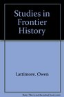 Studies in Frontier History Collected Papers 192958