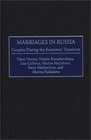 Marriages in Russia  Couples During the Economic Transition