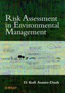 Risk Assessment in Environmental Management A Guide for Managing Chemical Contamination Problems