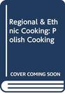 Regional  Ethnic Cooking Polish Cooking