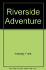 Riverside Adventure