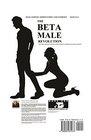 The Beta Male Revolution Why Many Men Have Totally Lost Interest in Marriage in Today's Society