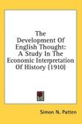 The Development Of English Thought A Study In The Economic Interpretation Of History
