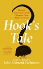 Hook's Tale Being the Account of an Unjustly Villainized Pirate Written by Himself