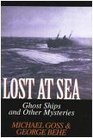 Lost At Sea Ghost Ships and Other Mysteries