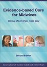 EvidenceBased Care for Midwives Clinical Effectiveness Made Easy