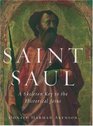 Saint Saul A Skeleton Key to the Historical Jesus