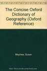 The Concise Oxford Dictionary of Geography