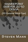 SharePoint Server 2010 Trivia 33 Random Quick Tips