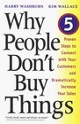 Why People Don't Buy Things Five Proven Steps to Connect with Your Customers and Dramatically Increase Your Sales