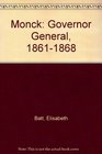 Monck Governor general 18611868