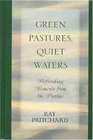Green Pastures Quiet Waters Refreshing Moments From the Psalms