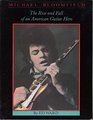 Michael Bloomfield the rise and fall of an American guitar hero