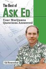 The Best of Ask Ed Your Marijuana Questions Answered