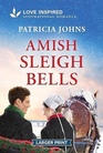 Amish Sleigh Bells: An Uplifting Inspirational Romance (Amish Country Matches, 6)