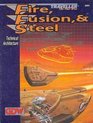 Fire Fusion  Steel Technical Architecture
