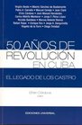 50 anos de revolucion en Cuba El legado de los Castro