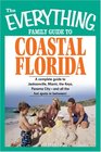 Everything Family Guide to Coastal Florida St Augustine Miami the Keys Panama Cityand all the hot spots in between