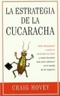 La estretegia de la cucaracha/ The way of the cockroach