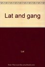 Lat and gang