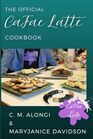 The Official CaFae Latte Cookbook