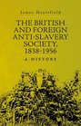 The British and Foreign AntiSlavery Society