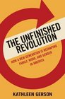 The Unfinished Revolution How a New Generation is Reshaping Family Work and Gender in America
