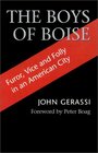 The Boys of Boise Furor Vice  Folly in an American City