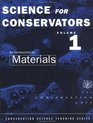 Science for Conservators An Introduction to Materials