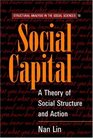 Social Capital  A Theory of Social Structure and Action