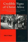 Credible Signs of Christ Alive Case Studies from the Catholic Campaign for Human Development